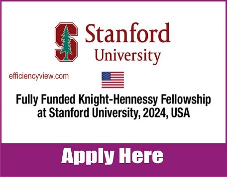 University Of Stanford Knight Hennessy Scholars Program 2024 In USA