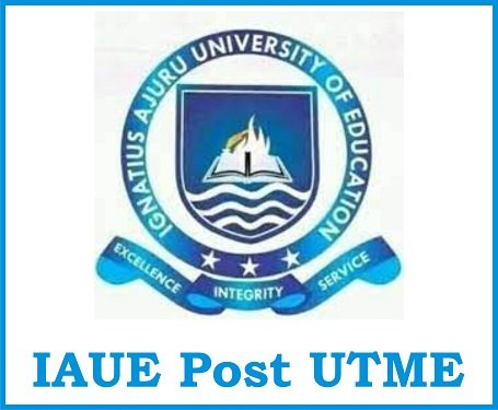 Ignatius Ajuru University Of Education 2022/2023 UTME Screening ...