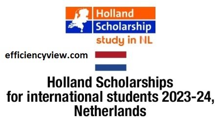 Holland Scholarship 2023/2024 Application Form To Study In Netherlands