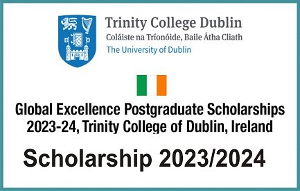 Trinity College Dublin Global Excellence Postgraduates Scholarship 2023 