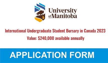 University Of Manitoba International Undergraduate Student Bursary In Canada 2023 