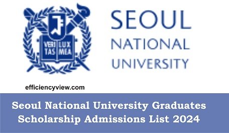 How To Check Seoul National University Graduates Scholarship Admissions   Seoul National University Graduates Scholarship Admissions List 2024 