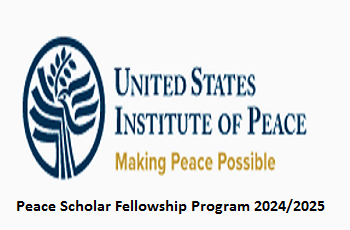 USIP Peace Scholar Fellowship Program 2024/2025 – apply here